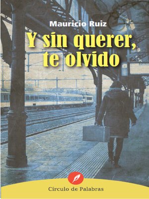 cover image of Y sin querer te olvido